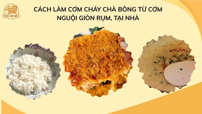 Cách làm cơm cháy chà bông từ cơm nguội giòn rụm tại nhà